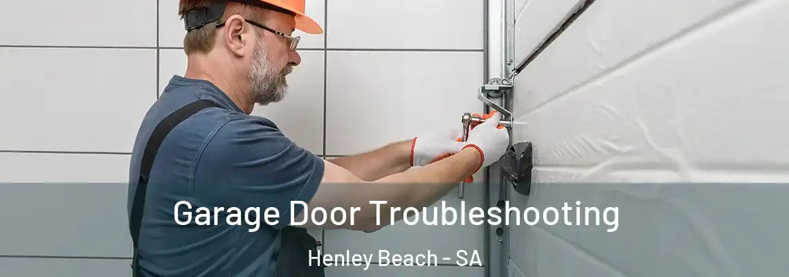  Garage Door Troubleshooting Henley Beach - SA
