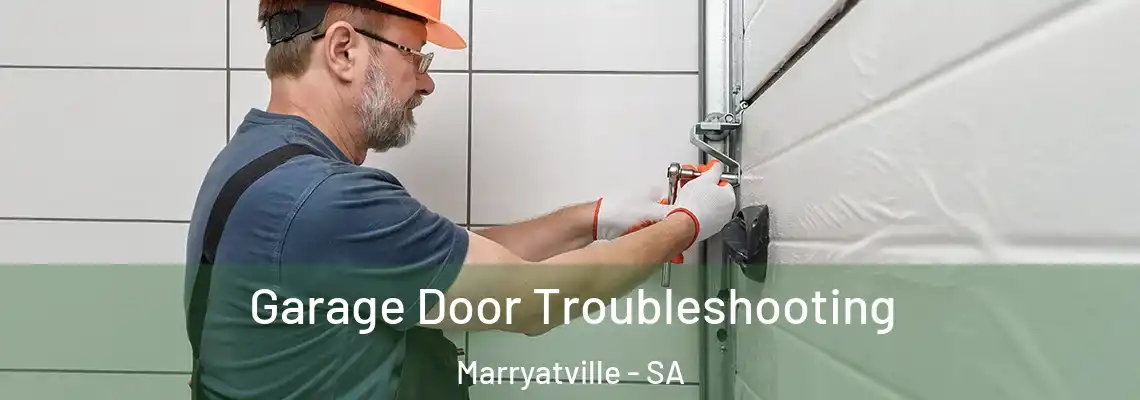 Garage Door Troubleshooting Marryatville - SA