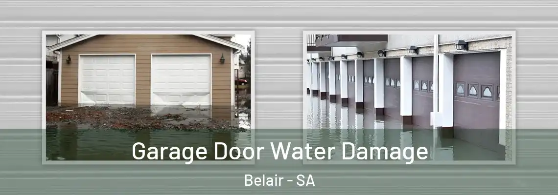  Garage Door Water Damage Belair - SA