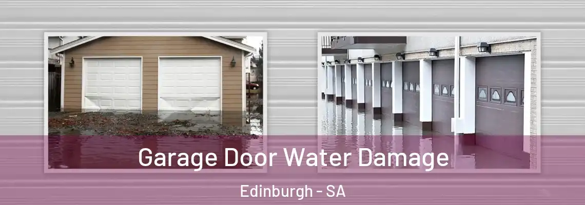  Garage Door Water Damage Edinburgh - SA