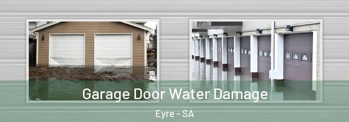  Garage Door Water Damage Eyre - SA