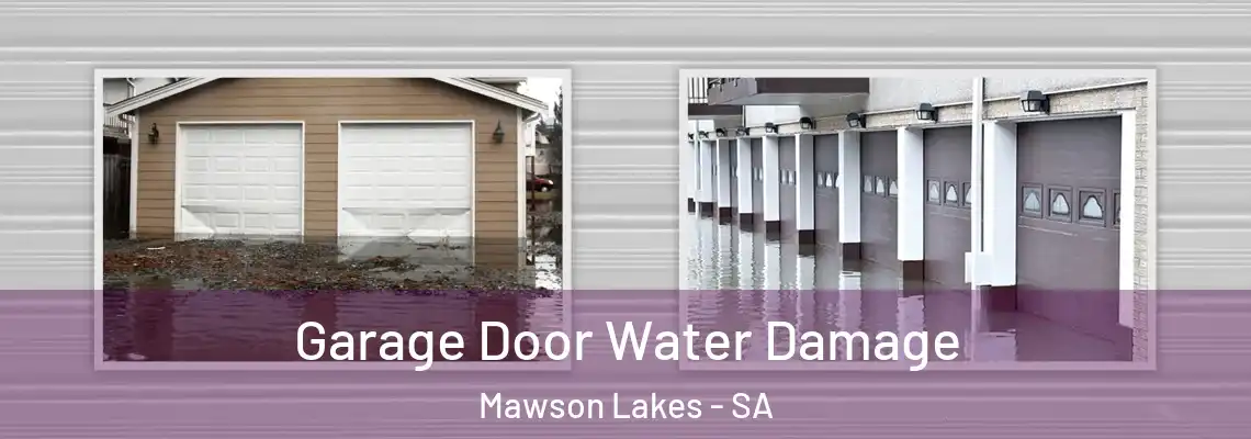  Garage Door Water Damage Mawson Lakes - SA