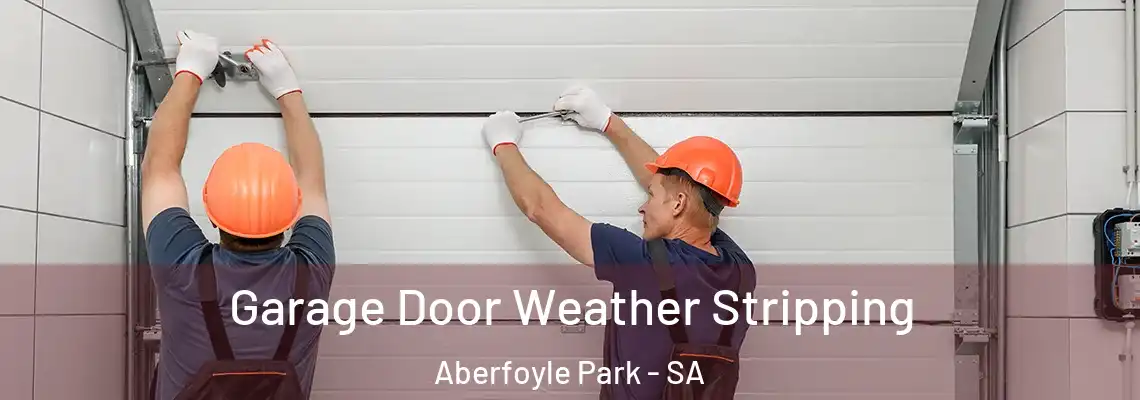  Garage Door Weather Stripping Aberfoyle Park - SA