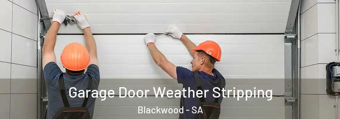  Garage Door Weather Stripping Blackwood - SA