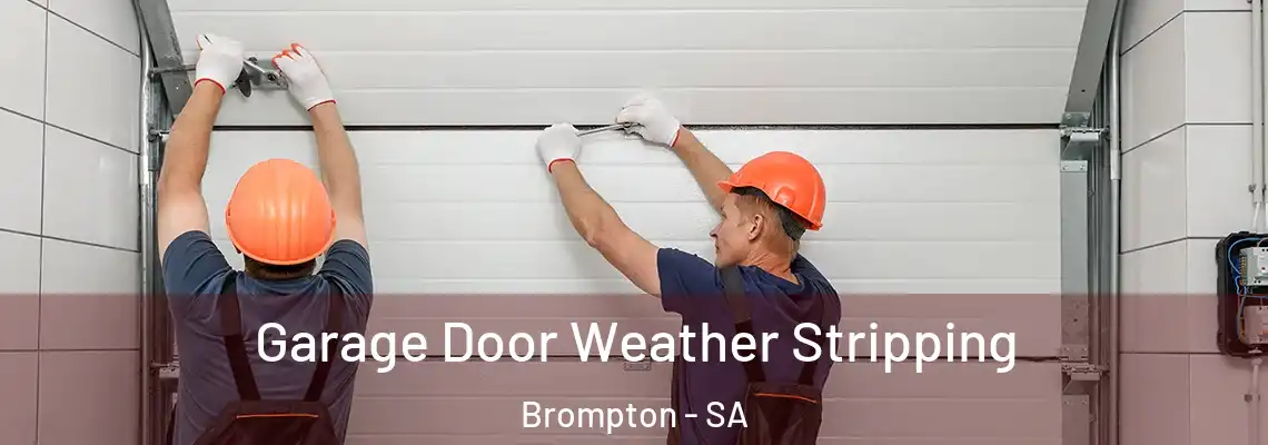  Garage Door Weather Stripping Brompton - SA