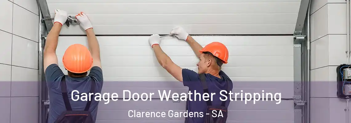  Garage Door Weather Stripping Clarence Gardens - SA