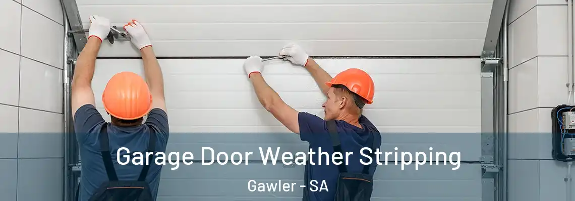  Garage Door Weather Stripping Gawler - SA