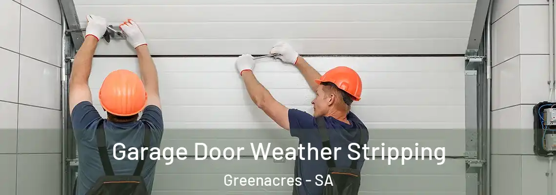  Garage Door Weather Stripping Greenacres - SA