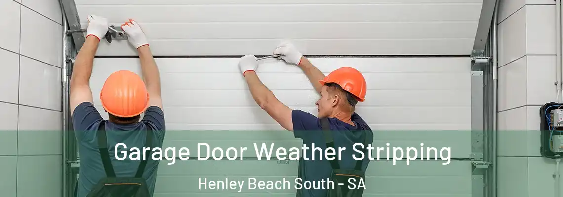  Garage Door Weather Stripping Henley Beach South - SA