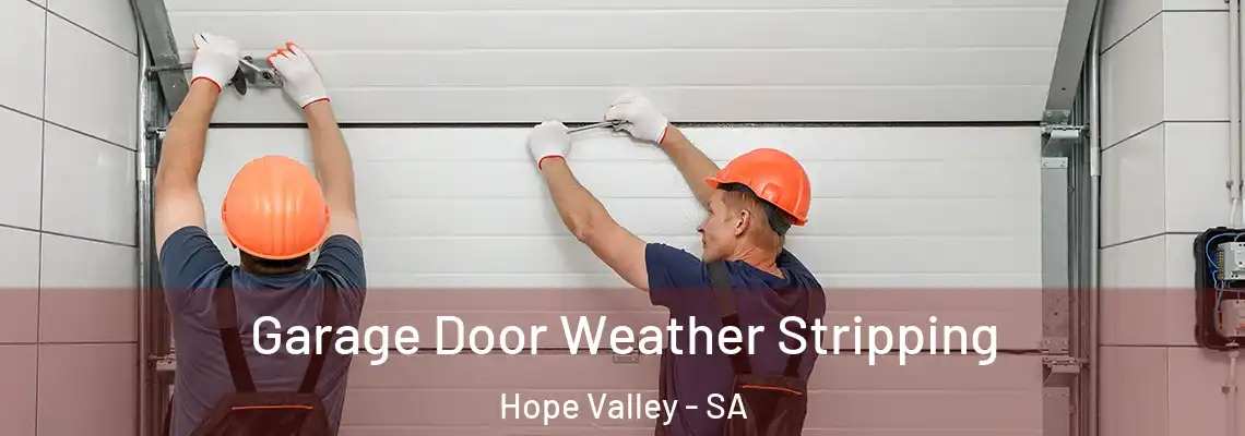 Garage Door Weather Stripping Hope Valley - SA