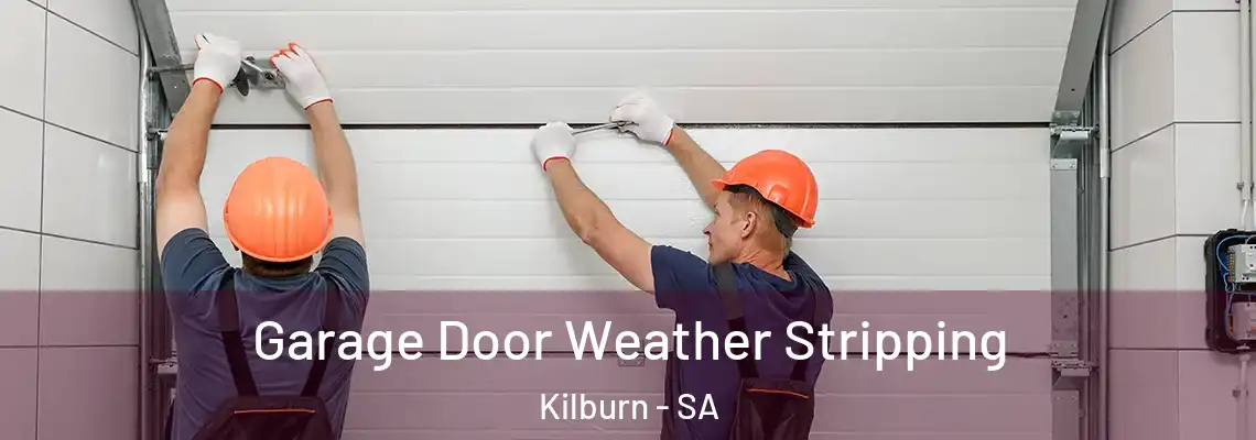  Garage Door Weather Stripping Kilburn - SA