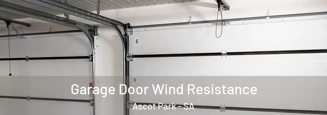  Garage Door Wind Resistance Ascot Park - SA