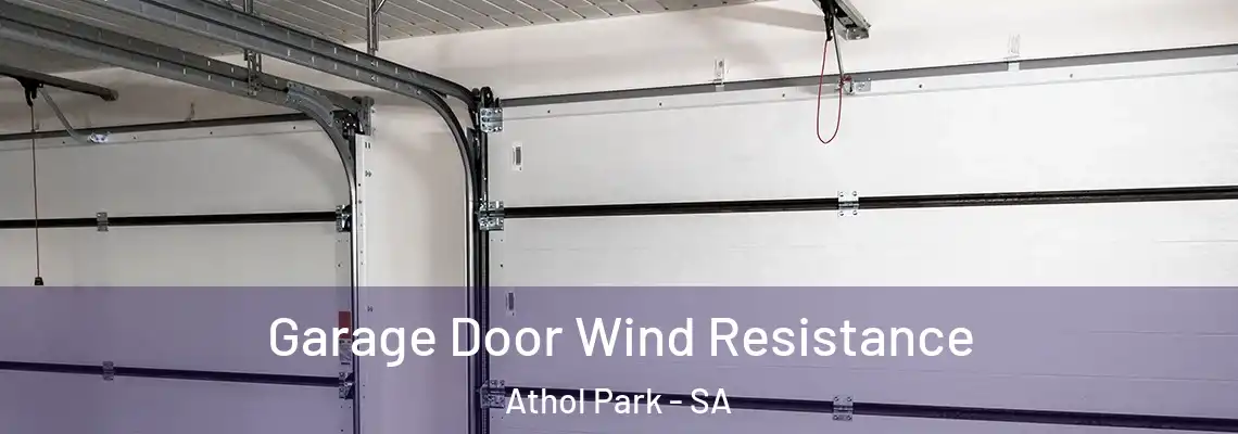  Garage Door Wind Resistance Athol Park - SA
