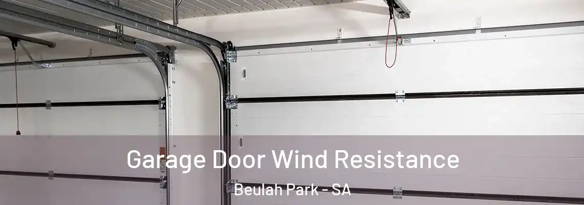  Garage Door Wind Resistance Beulah Park - SA