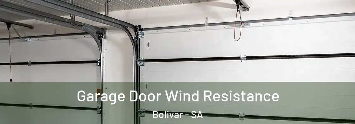 Garage Door Wind Resistance Bolivar - SA