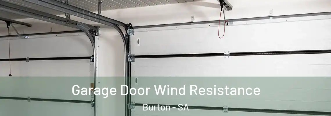  Garage Door Wind Resistance Burton - SA