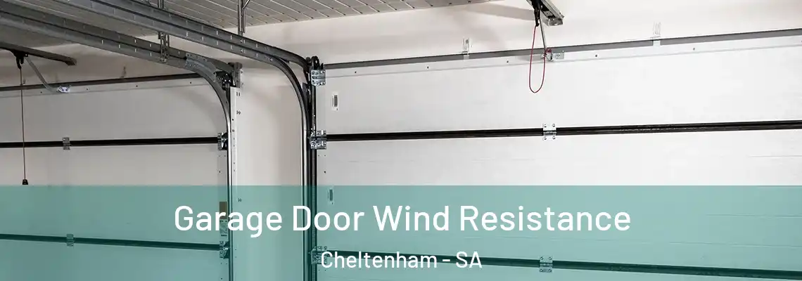 Garage Door Wind Resistance Cheltenham - SA