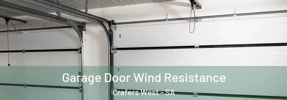  Garage Door Wind Resistance Crafers West - SA