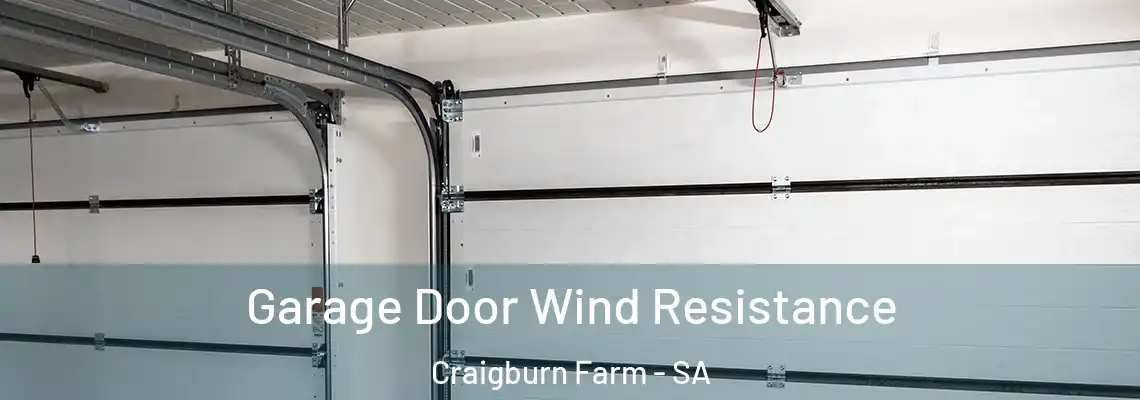  Garage Door Wind Resistance Craigburn Farm - SA