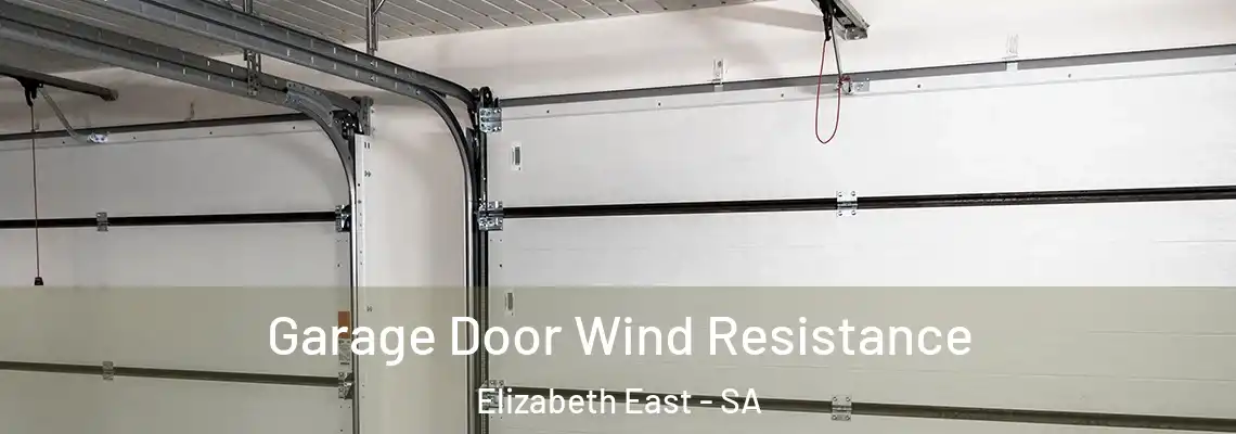  Garage Door Wind Resistance Elizabeth East - SA