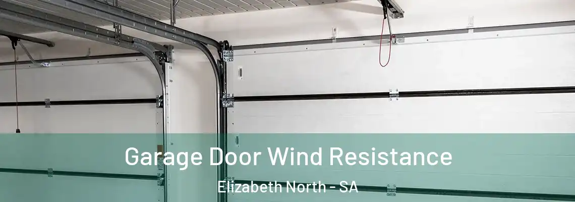  Garage Door Wind Resistance Elizabeth North - SA