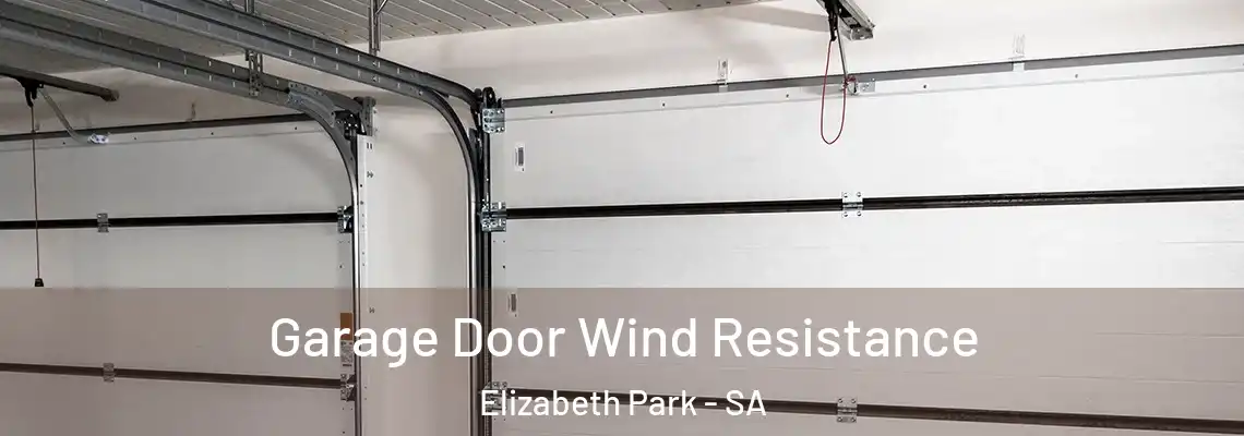  Garage Door Wind Resistance Elizabeth Park - SA