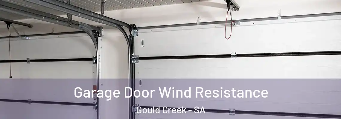  Garage Door Wind Resistance Gould Creek - SA