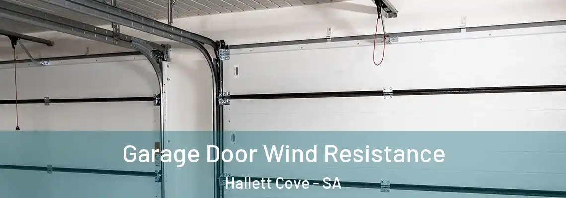  Garage Door Wind Resistance Hallett Cove - SA