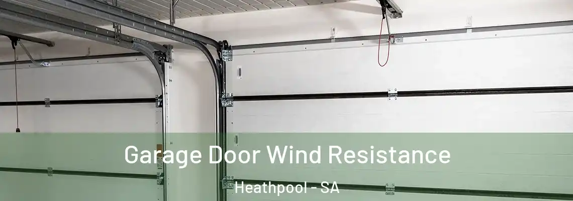  Garage Door Wind Resistance Heathpool - SA