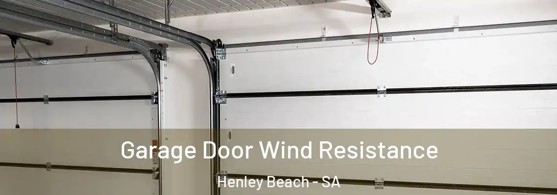  Garage Door Wind Resistance Henley Beach - SA