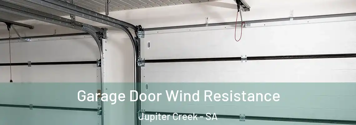  Garage Door Wind Resistance Jupiter Creek - SA
