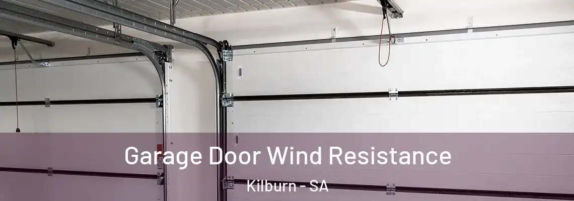  Garage Door Wind Resistance Kilburn - SA