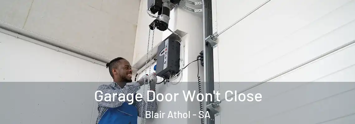  Garage Door Won't Close Blair Athol - SA