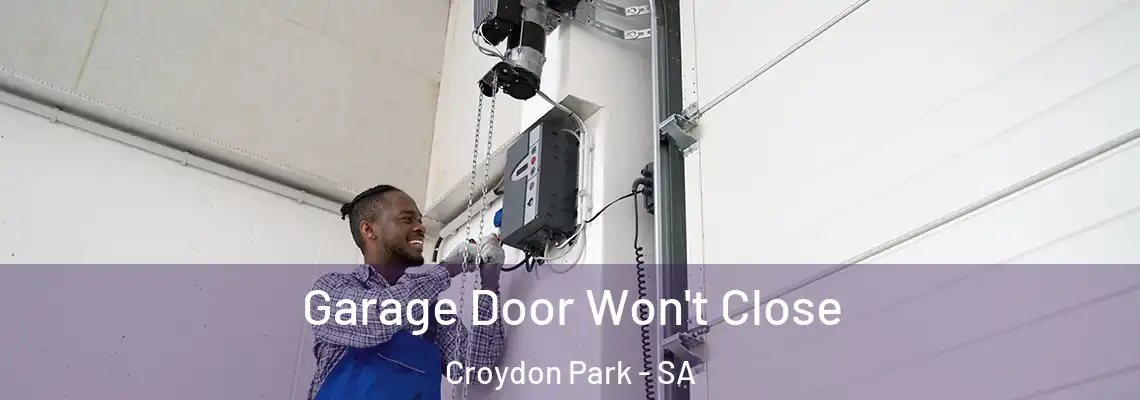  Garage Door Won't Close Croydon Park - SA