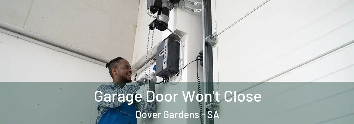  Garage Door Won't Close Dover Gardens - SA