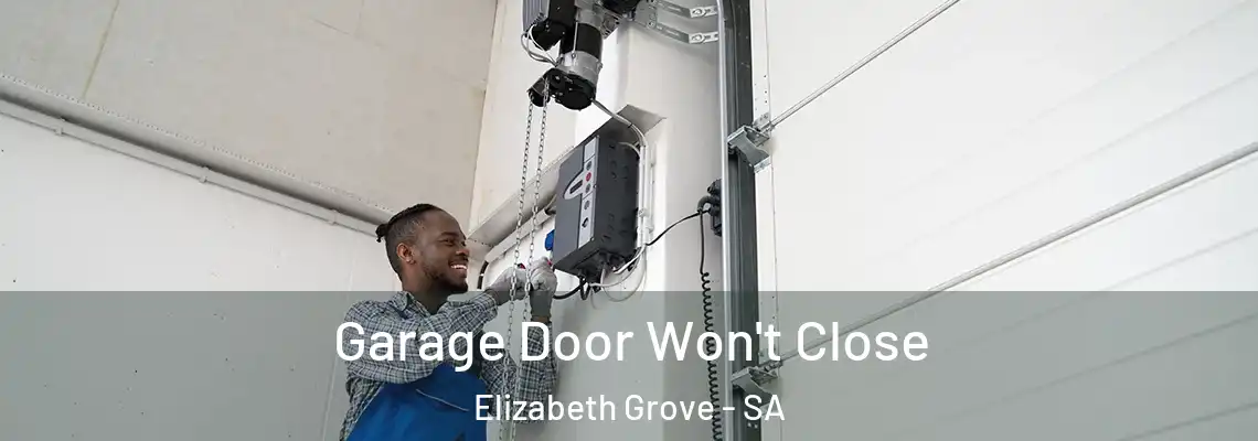  Garage Door Won't Close Elizabeth Grove - SA