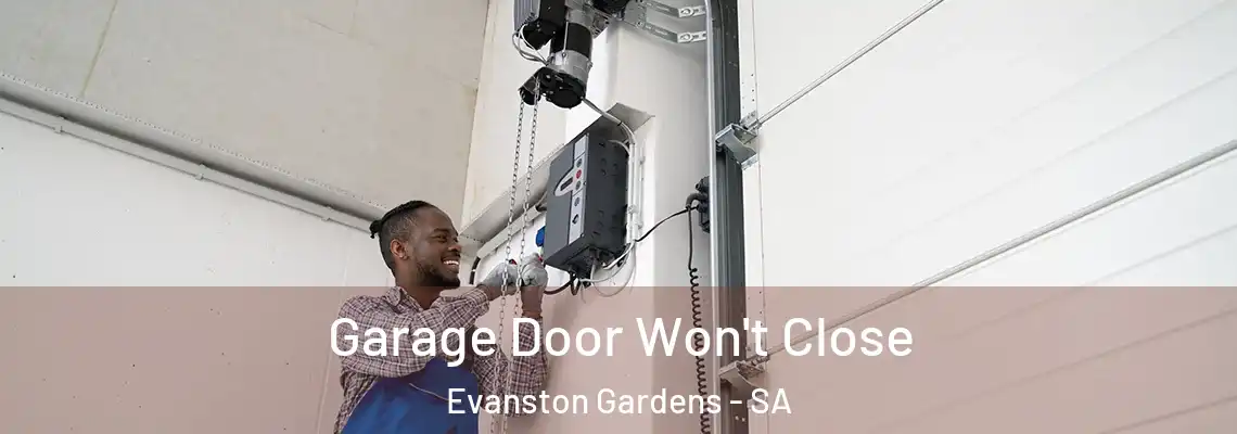  Garage Door Won't Close Evanston Gardens - SA