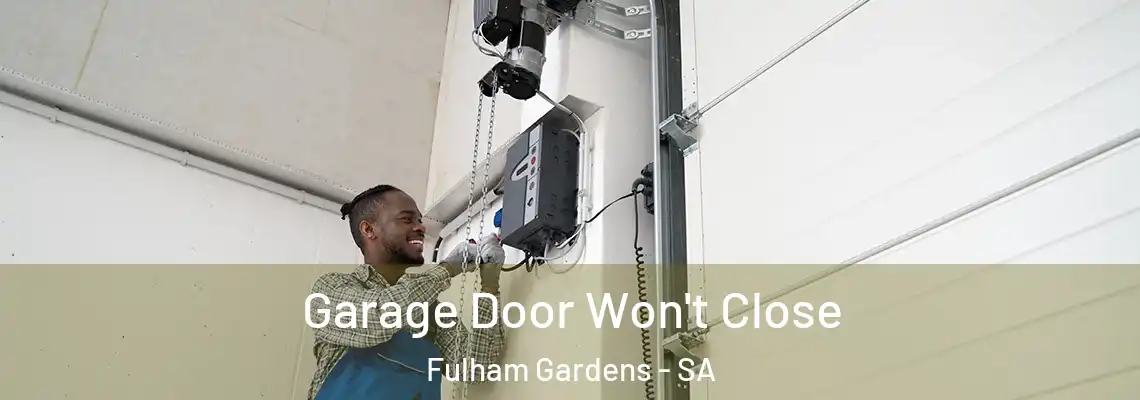  Garage Door Won't Close Fulham Gardens - SA