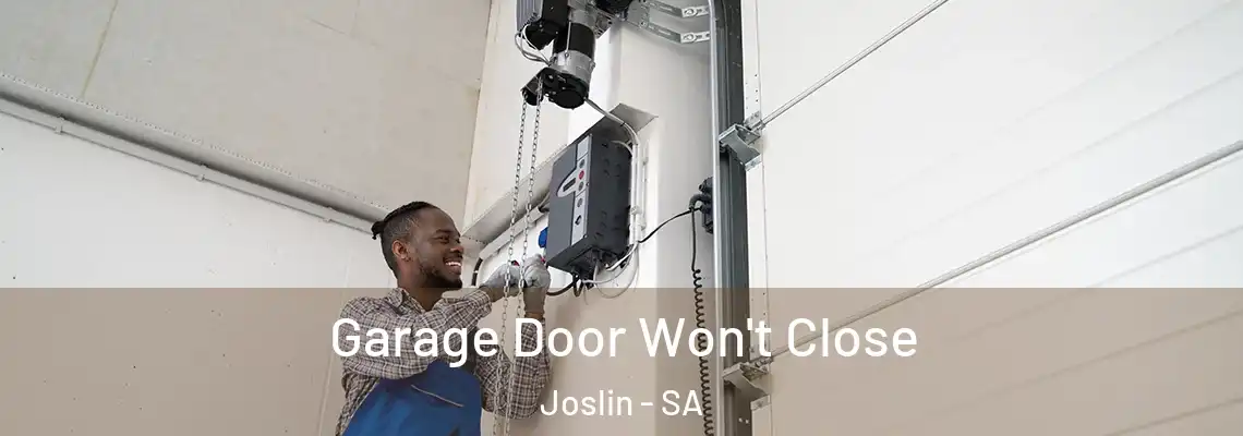  Garage Door Won't Close Joslin - SA