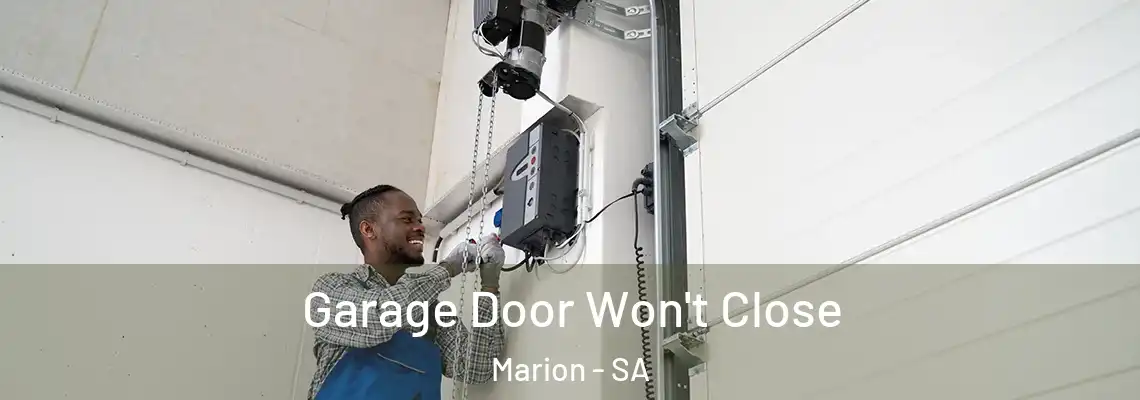  Garage Door Won't Close Marion - SA