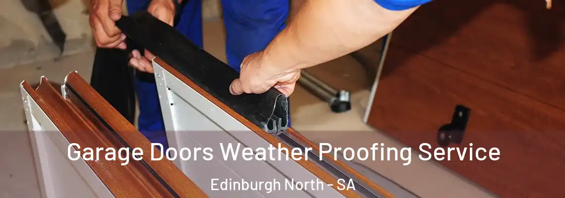  Garage Doors Weather Proofing Service Edinburgh North - SA