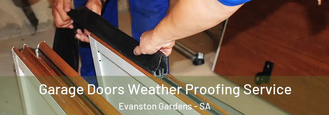 Garage Doors Weather Proofing Service Evanston Gardens - SA