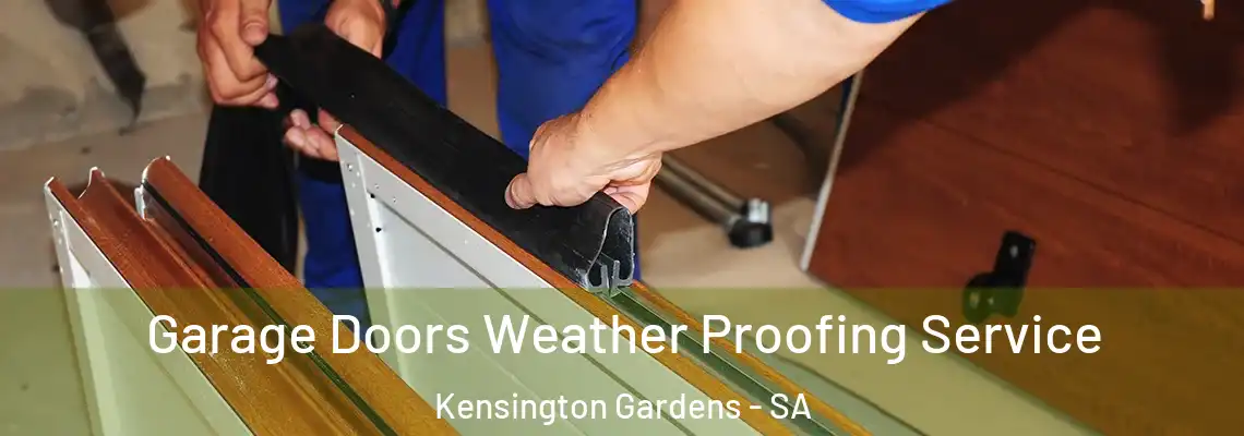  Garage Doors Weather Proofing Service Kensington Gardens - SA