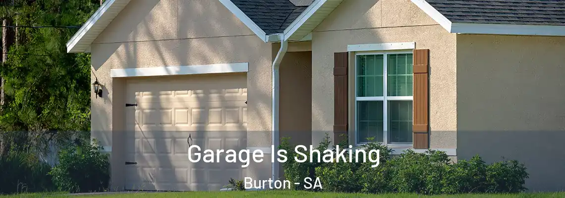  Garage Is Shaking Burton - SA