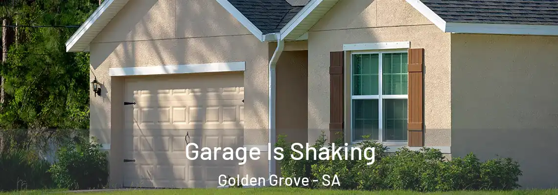  Garage Is Shaking Golden Grove - SA