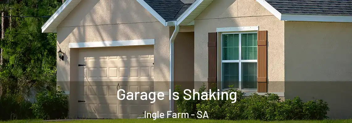  Garage Is Shaking Ingle Farm - SA