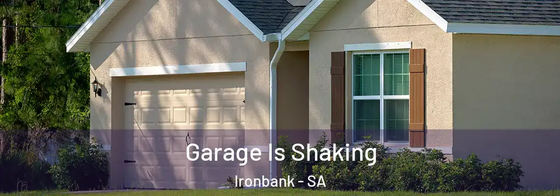  Garage Is Shaking Ironbank - SA