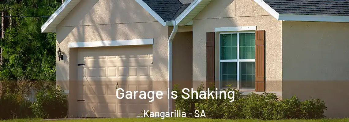  Garage Is Shaking Kangarilla - SA