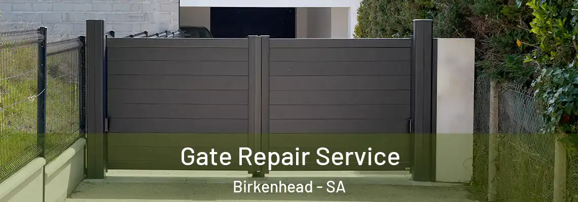  Gate Repair Service Birkenhead - SA