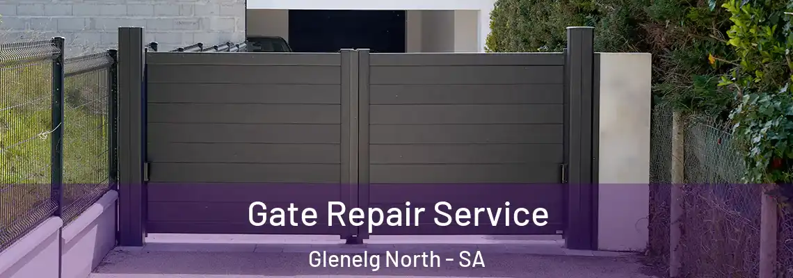 Gate Repair Service Glenelg North - SA